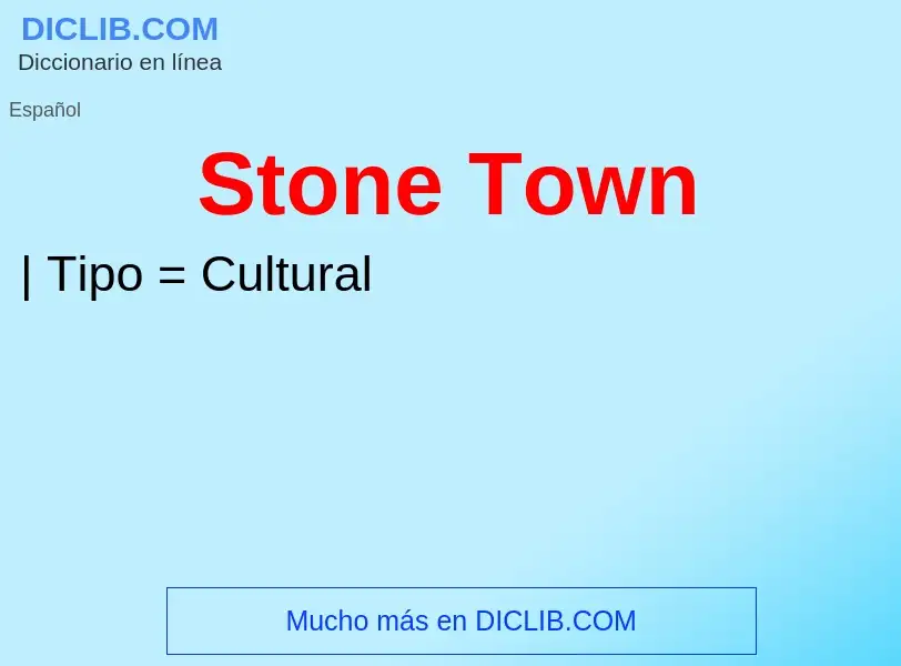 Что такое Stone Town - определение