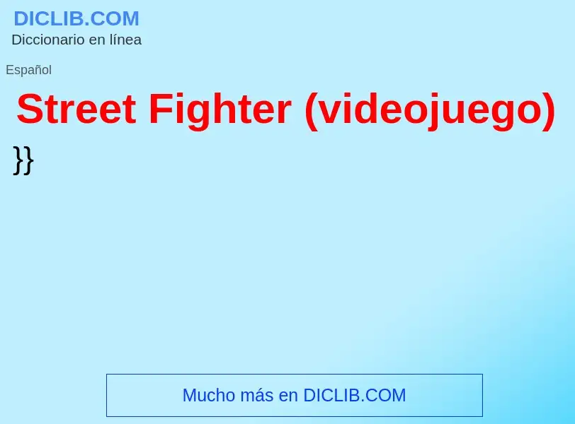 Qu'est-ce que Street Fighter (videojuego) - définition