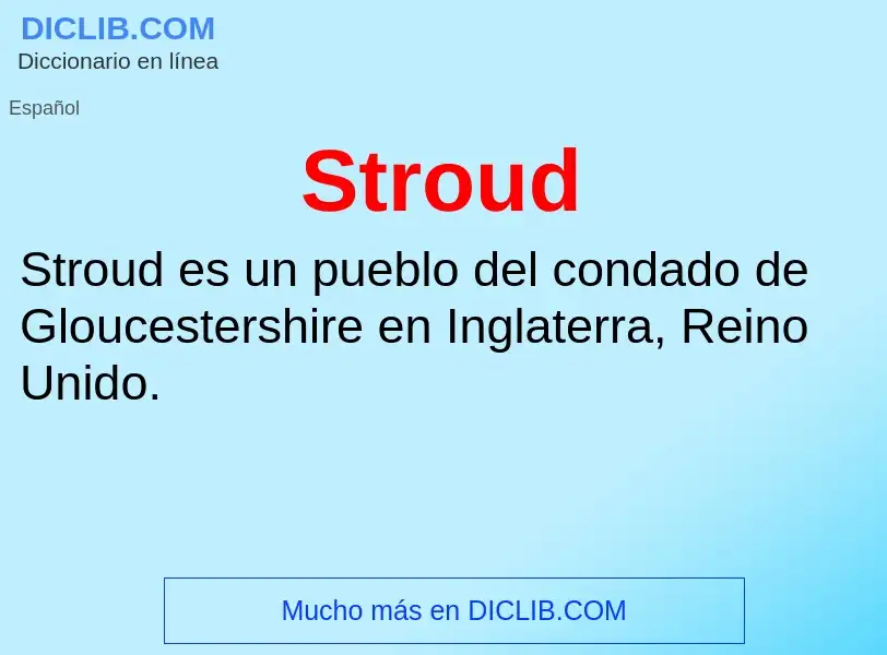 ¿Qué es Stroud? - significado y definición