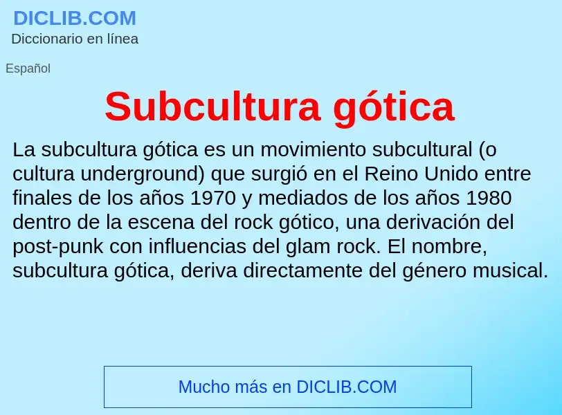 O que é Subcultura gótica - definição, significado, conceito