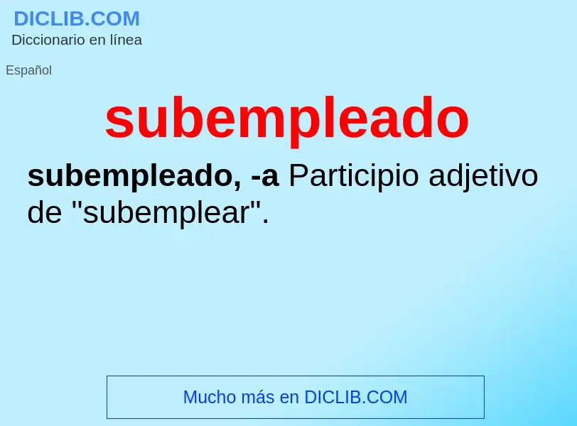 Что такое subempleado - определение