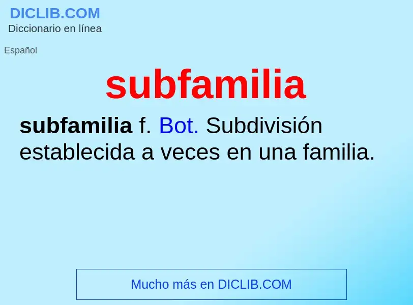 ¿Qué es subfamilia? - significado y definición