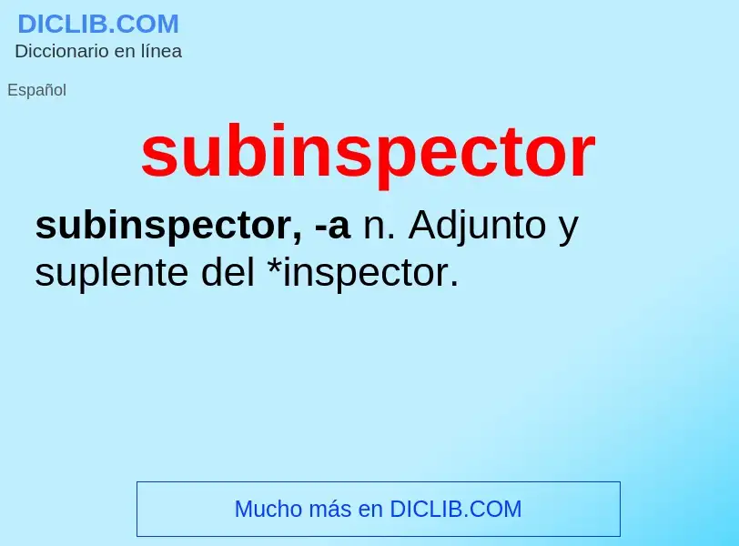 Che cos'è subinspector - definizione