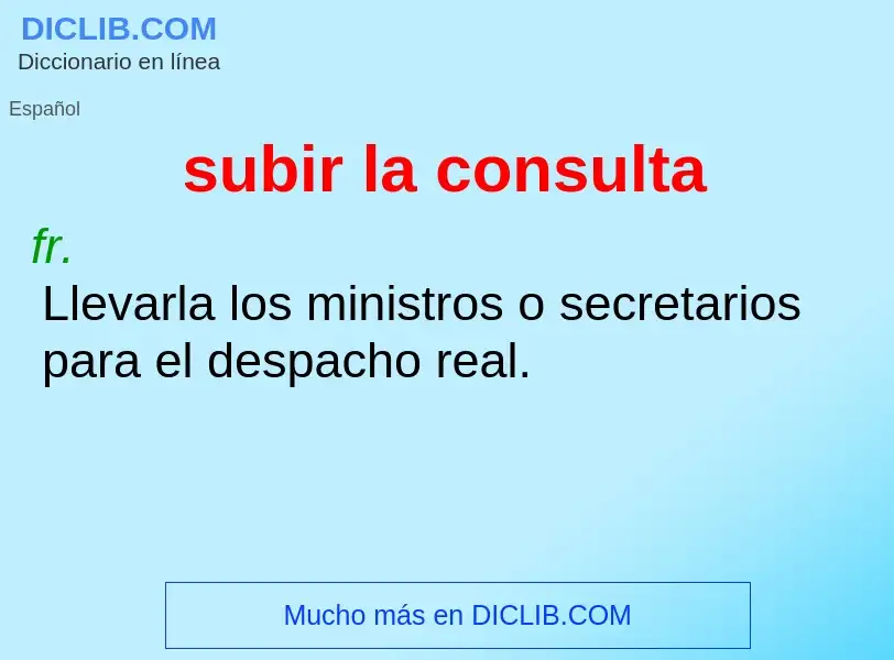 Was ist subir la consulta - Definition