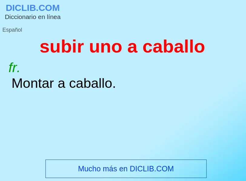 What is subir uno a caballo - definition