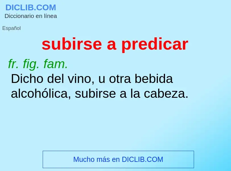 What is subirse a predicar - meaning and definition