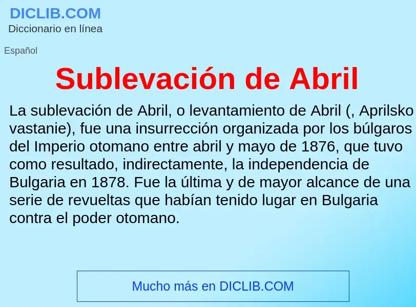 ¿Qué es Sublevación de Abril? - significado y definición