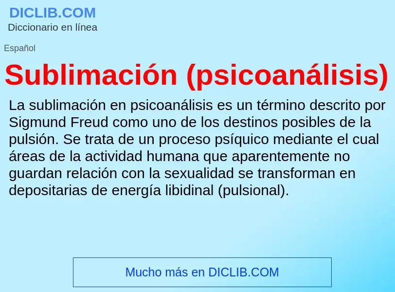 Was ist Sublimación (psicoanálisis) - Definition