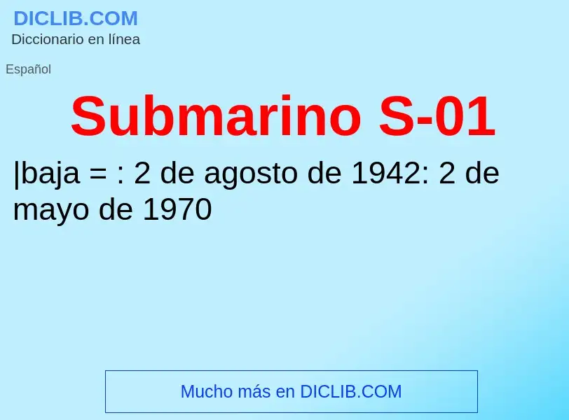 O que é Submarino S-01 - definição, significado, conceito