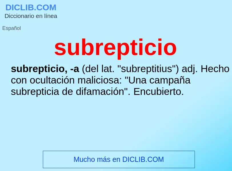 Wat is subrepticio - definition