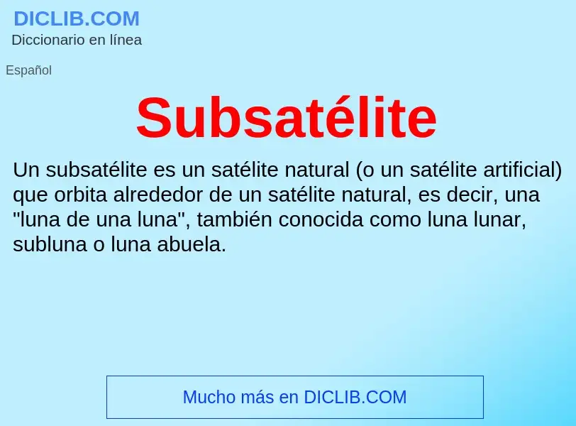 Что такое Subsatélite - определение