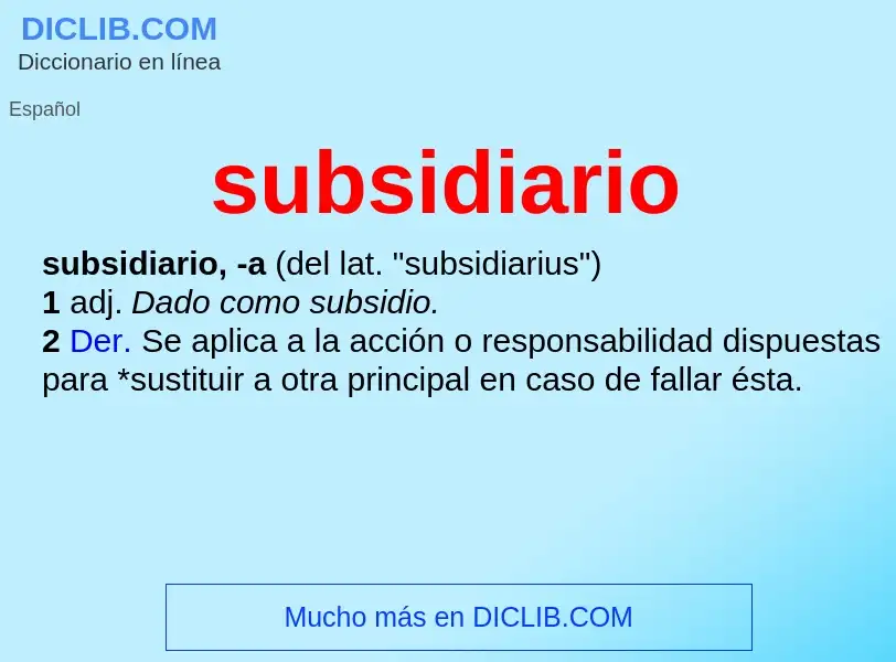 O que é subsidiario - definição, significado, conceito