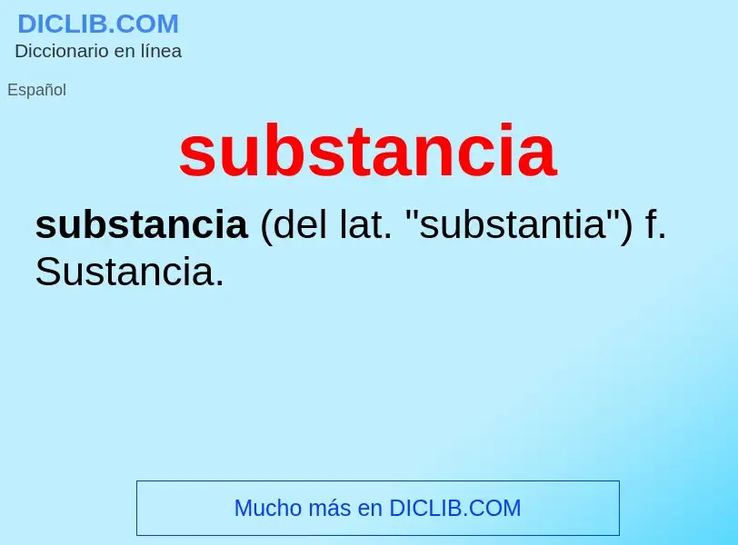 ¿Qué es substancia? - significado y definición