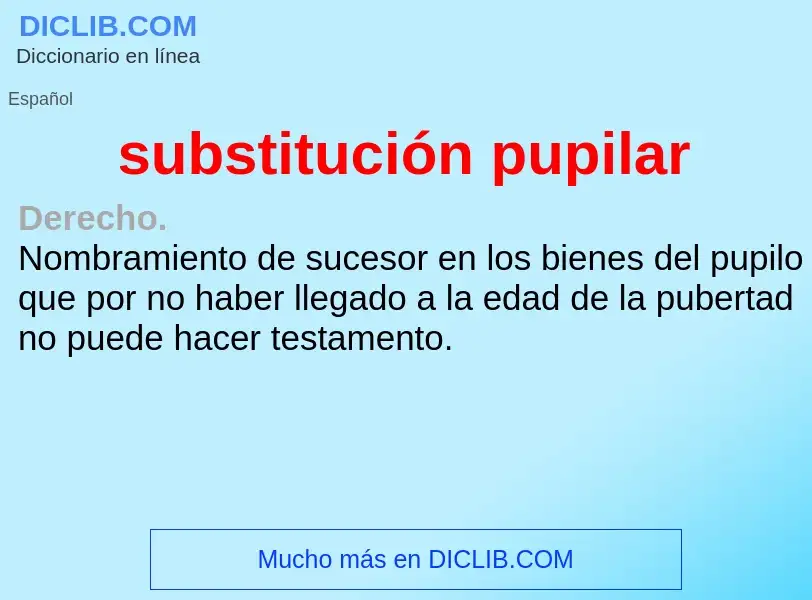 Che cos'è substitución pupilar - definizione