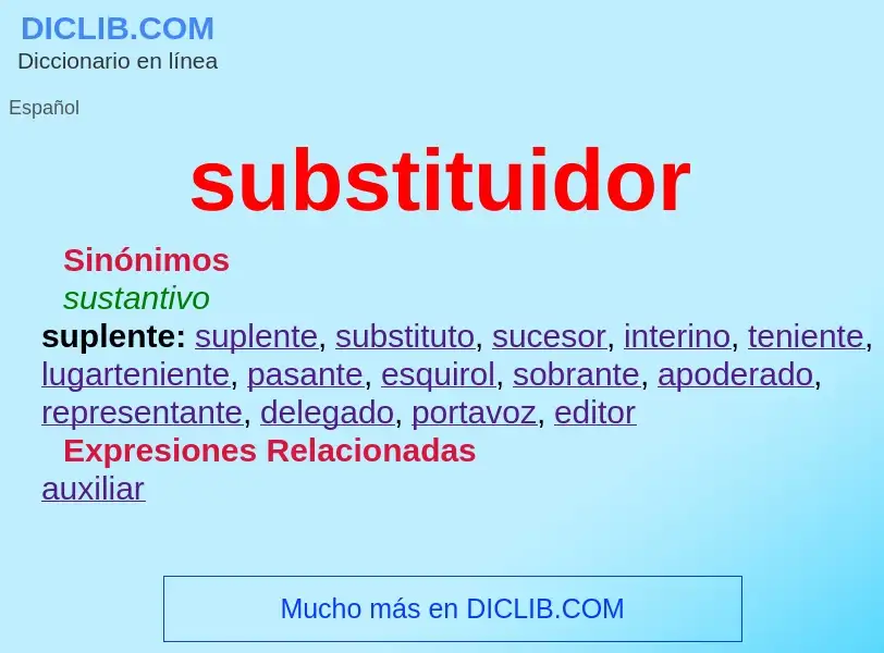 Che cos'è substituidor - definizione