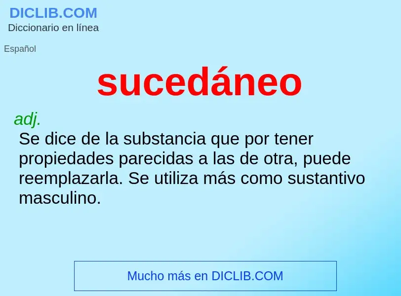 O que é sucedáneo - definição, significado, conceito