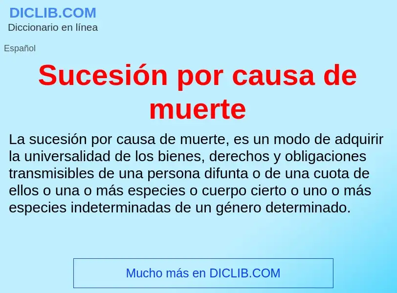 ¿Qué es Sucesión por causa de muerte? - significado y definición