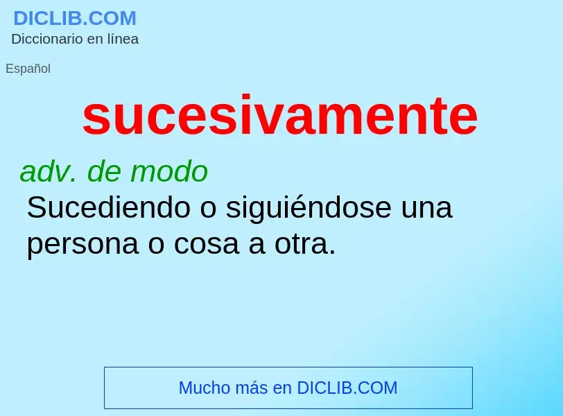 What is sucesivamente - definition