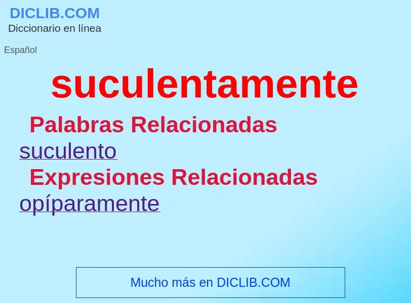 What is suculentamente - definition