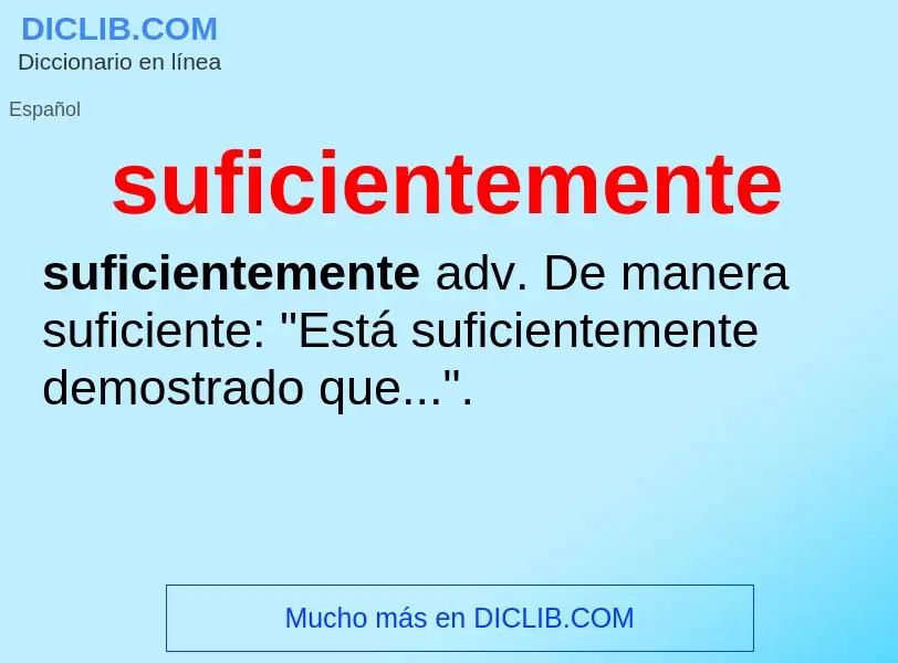 What is suficientemente - meaning and definition