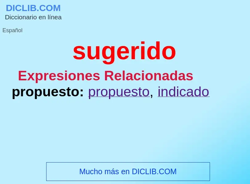 What is sugerido - meaning and definition