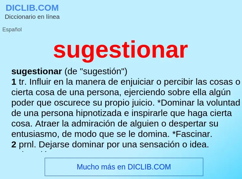 ¿Qué es sugestionar? - significado y definición