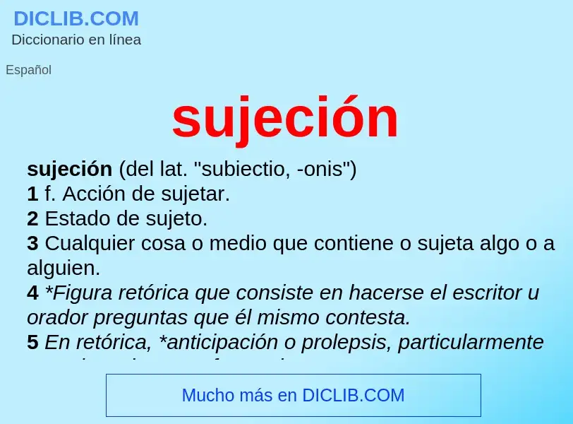 Was ist sujeción - Definition