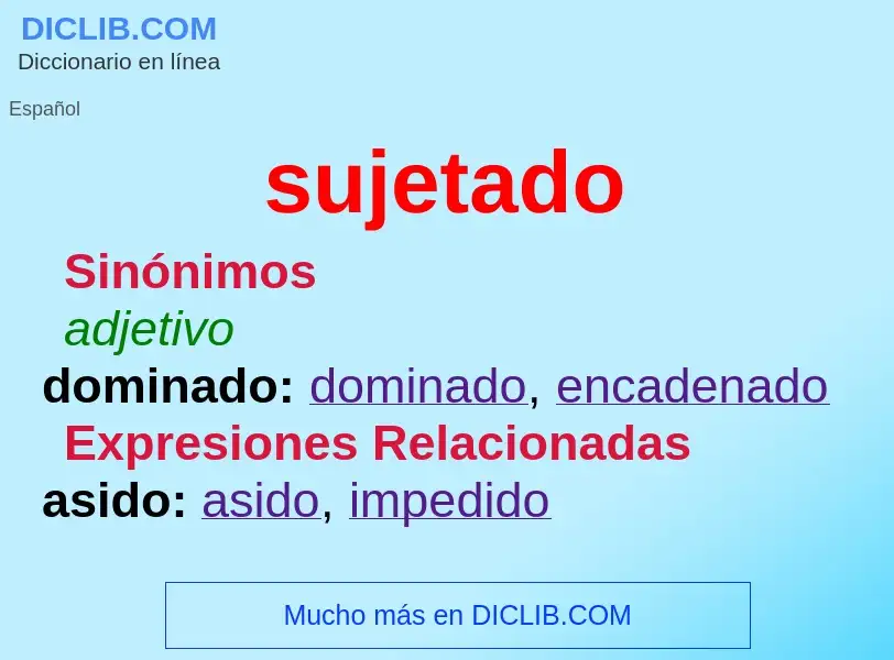 Wat is sujetado - definition