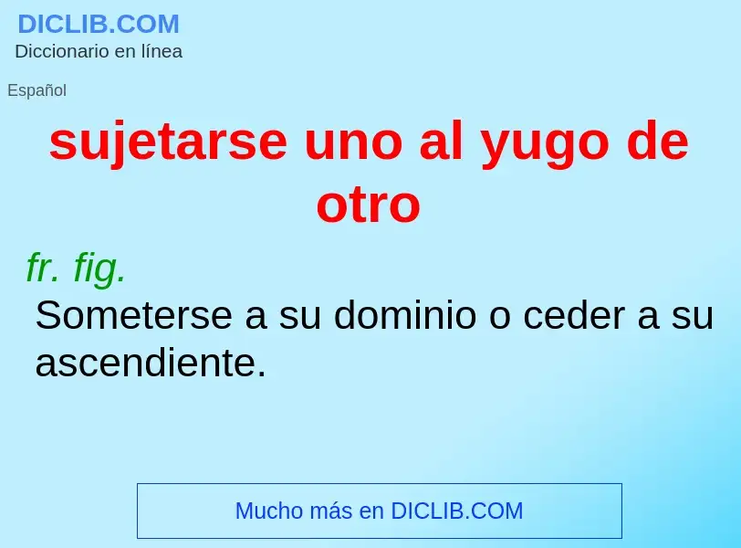 ¿Qué es sujetarse uno al yugo de otro? - significado y definición