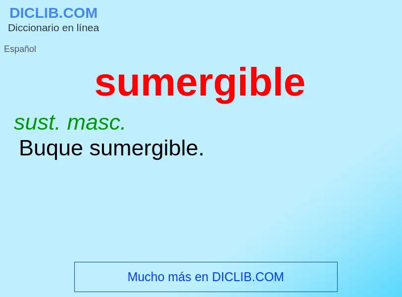 O que é sumergible - definição, significado, conceito