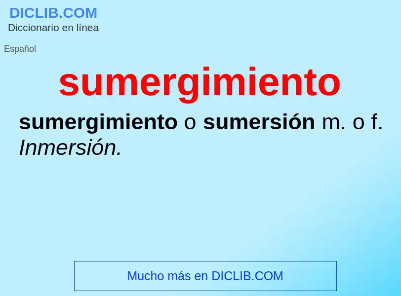 Что такое sumergimiento - определение