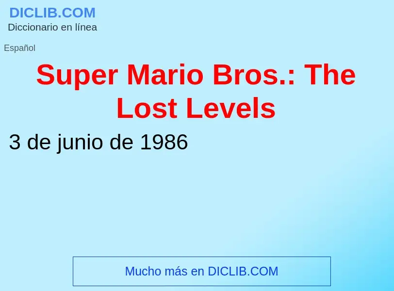 ¿Qué es Super Mario Bros.: The Lost Levels? - significado y definición