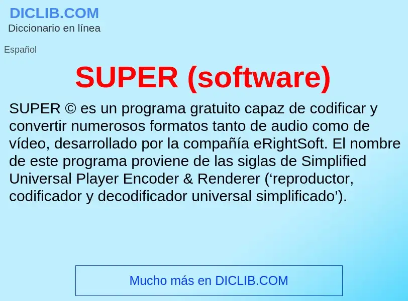 ¿Qué es SUPER (software)? - significado y definición