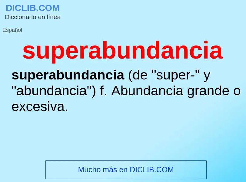 O que é superabundancia - definição, significado, conceito