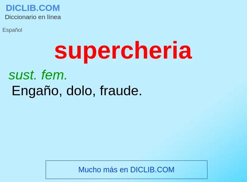 What is supercheria - definition