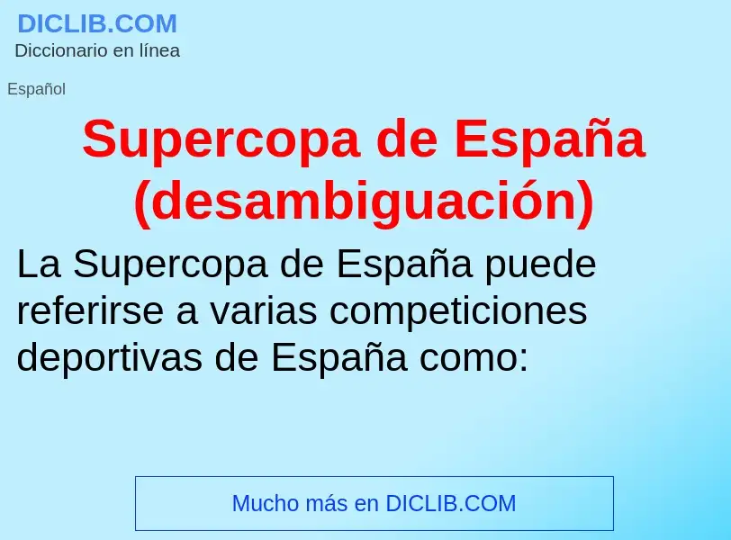 Что такое Supercopa de España (desambiguación) - определение