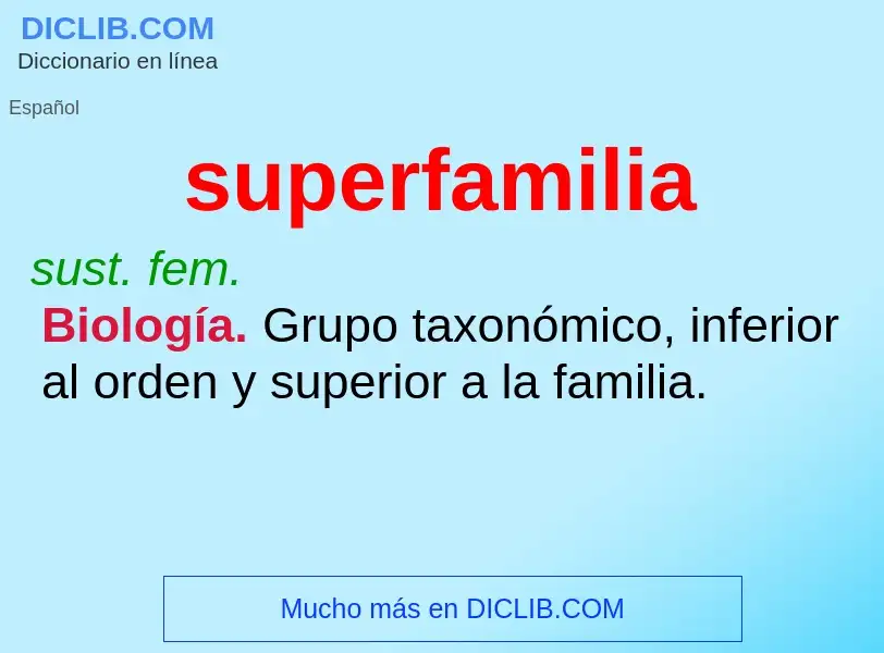 Что такое superfamilia - определение