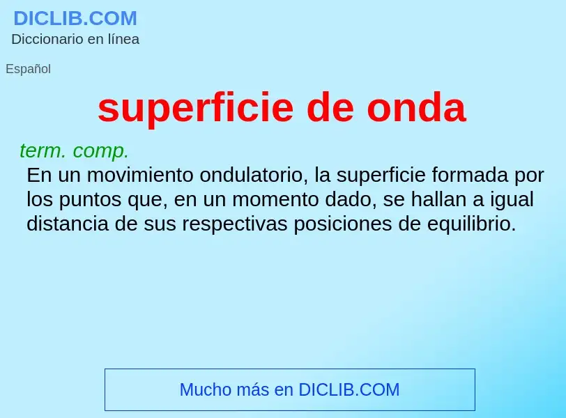 What is superficie de onda - meaning and definition