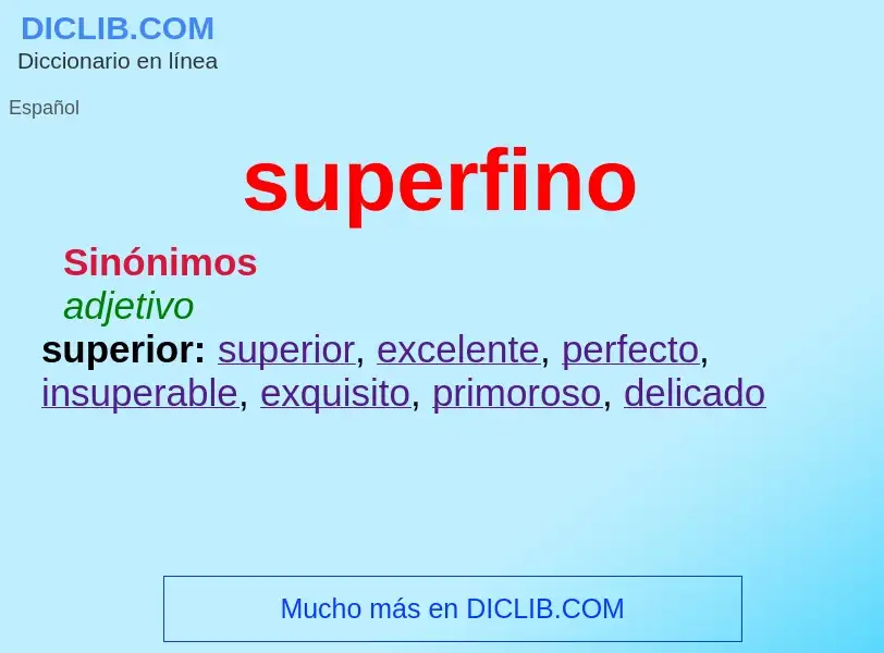 Was ist superfino - Definition