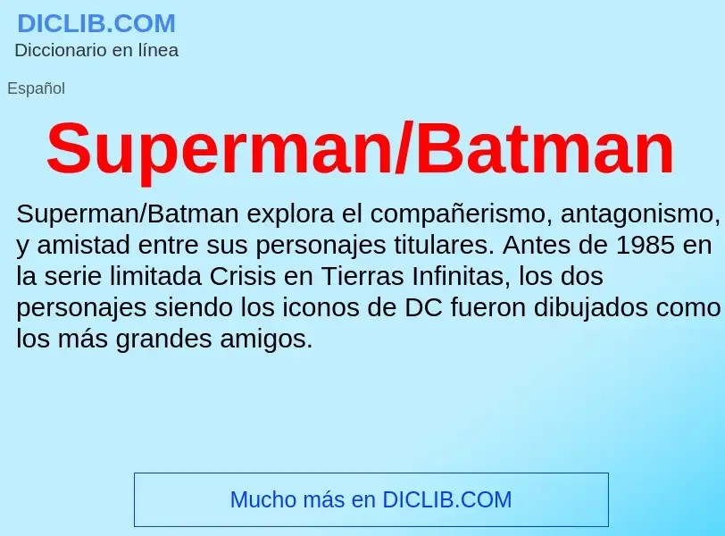 ¿Qué es Superman/Batman? - significado y definición