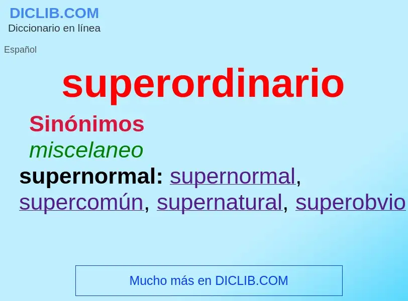 Что такое superordinario - определение