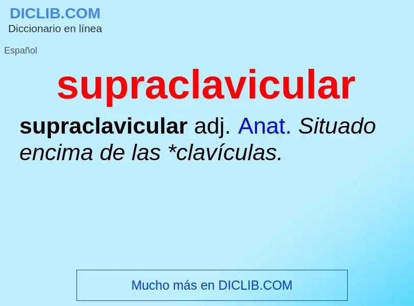 Wat is supraclavicular - definition