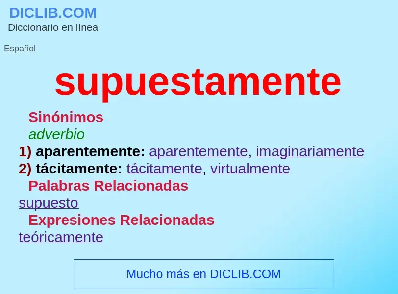 ¿Qué es supuestamente? - significado y definición