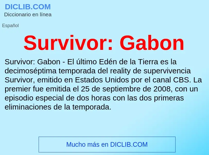 ¿Qué es Survivor: Gabon? - significado y definición