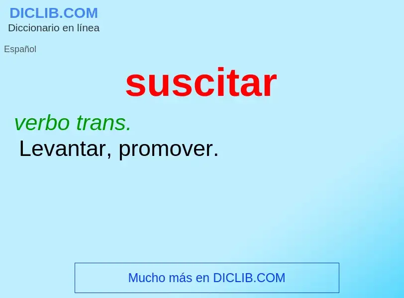 What is suscitar - definition