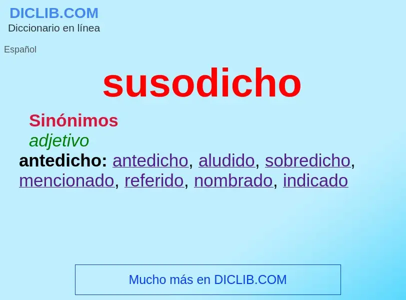 What is susodicho - meaning and definition