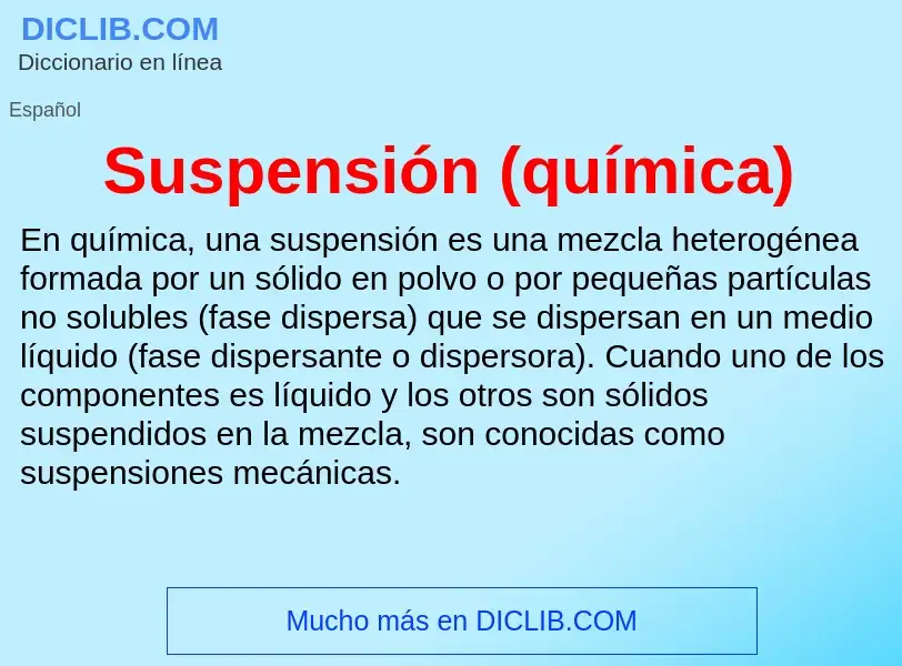 O que é Suspensión (química) - definição, significado, conceito