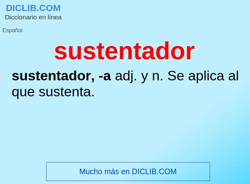 ¿Qué es sustentador? - significado y definición