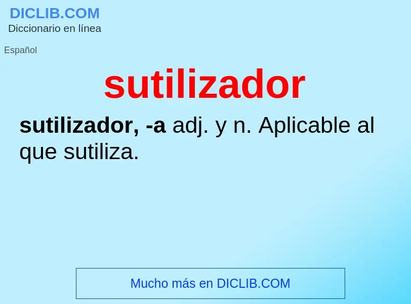 Wat is sutilizador - definition