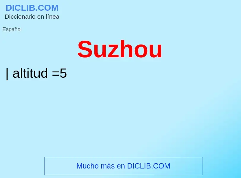 ¿Qué es Suzhou? - significado y definición